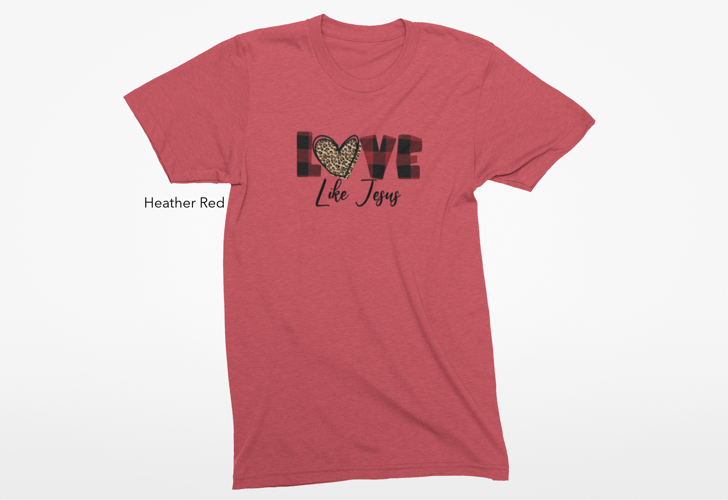 Love Like Jesus Vinyl Graphic Tee or Crewneck Sweatshirt