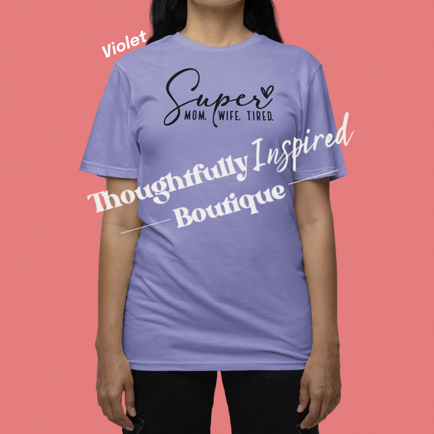 Super Mom, Super Wife, Super Tired Custom T-Shirt or Crewneck Sweatshirt