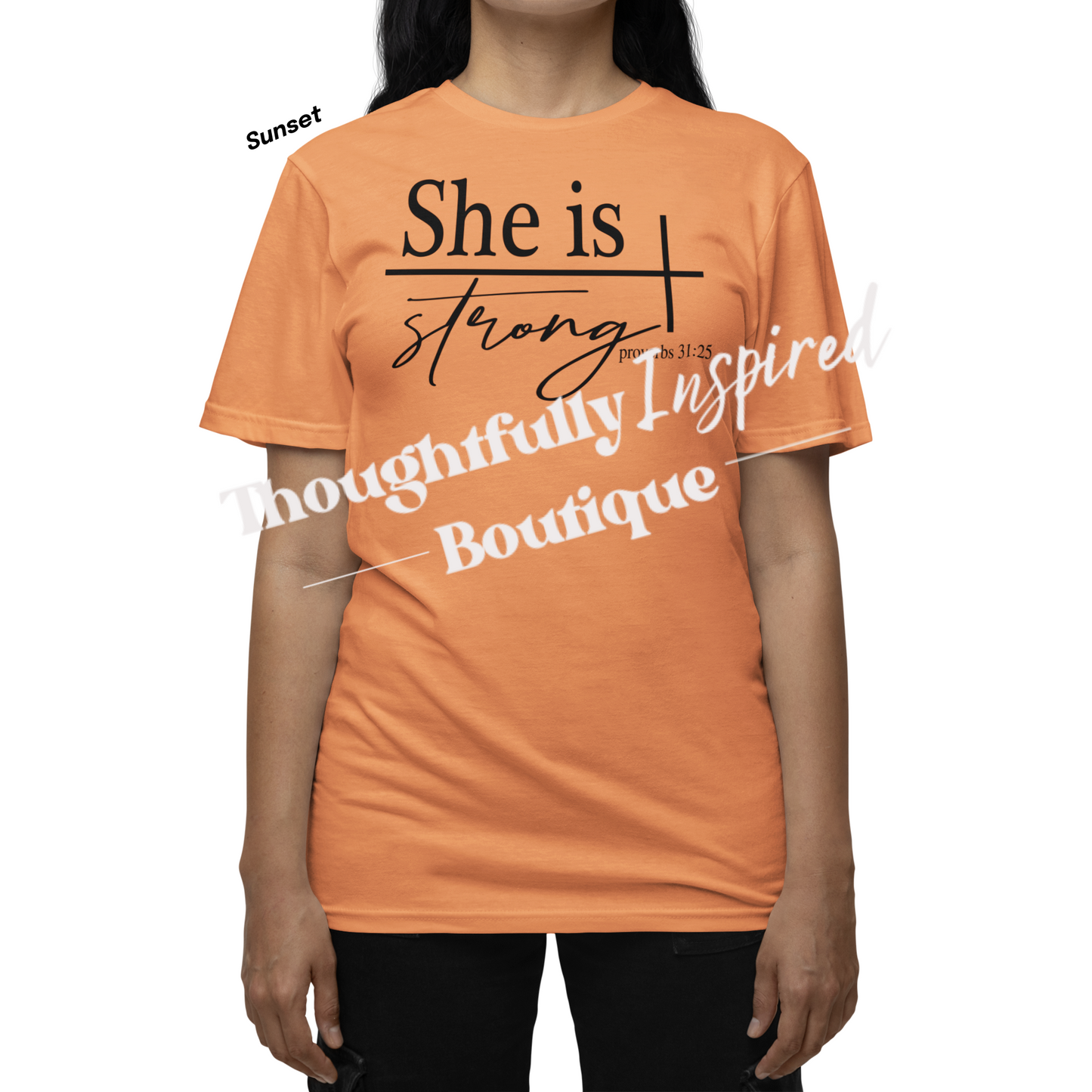 She is Strong - Proverbs 31:25 Custom T-Shirt or Crewneck Sweatshirt