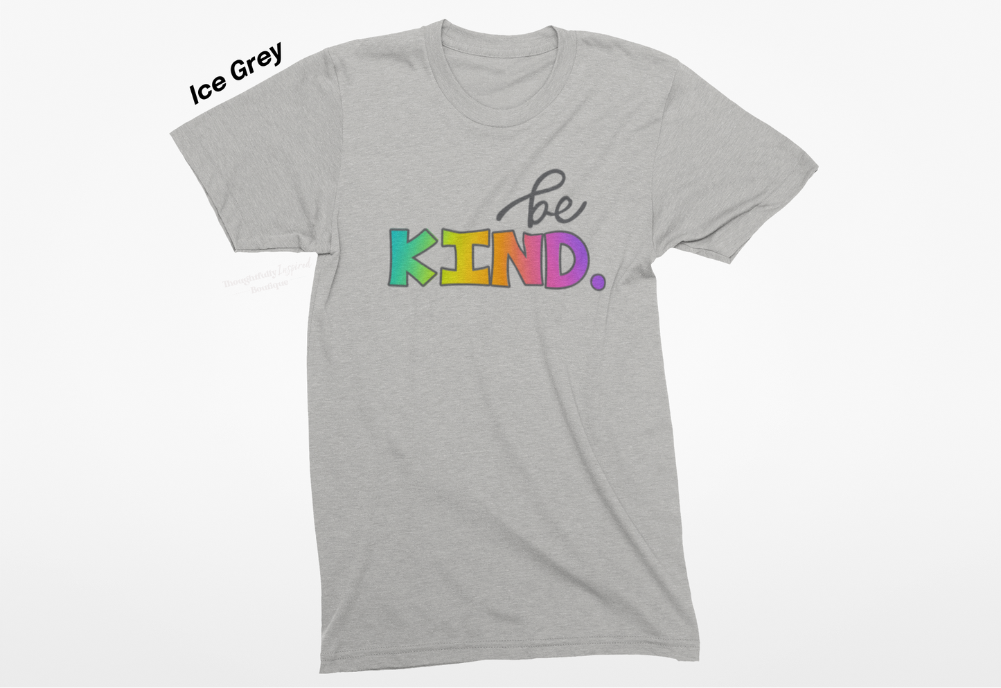 Be Kind Sublimation Graphic T-Shirt or Sweatshirt