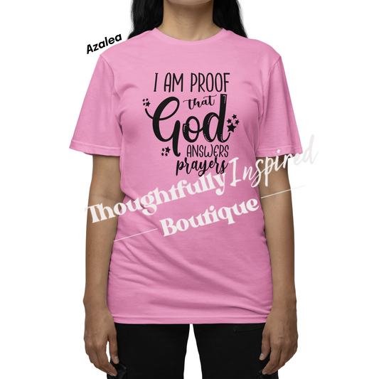 I Am Proof That God Answers Prayers Custom T-Shirt or Crewneck Sweatshirt