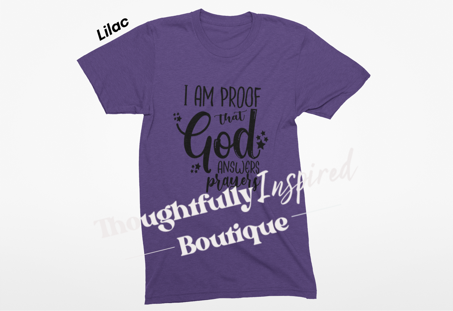 I Am Proof That God Answers Prayers Custom T-Shirt or Crewneck Sweatshirt