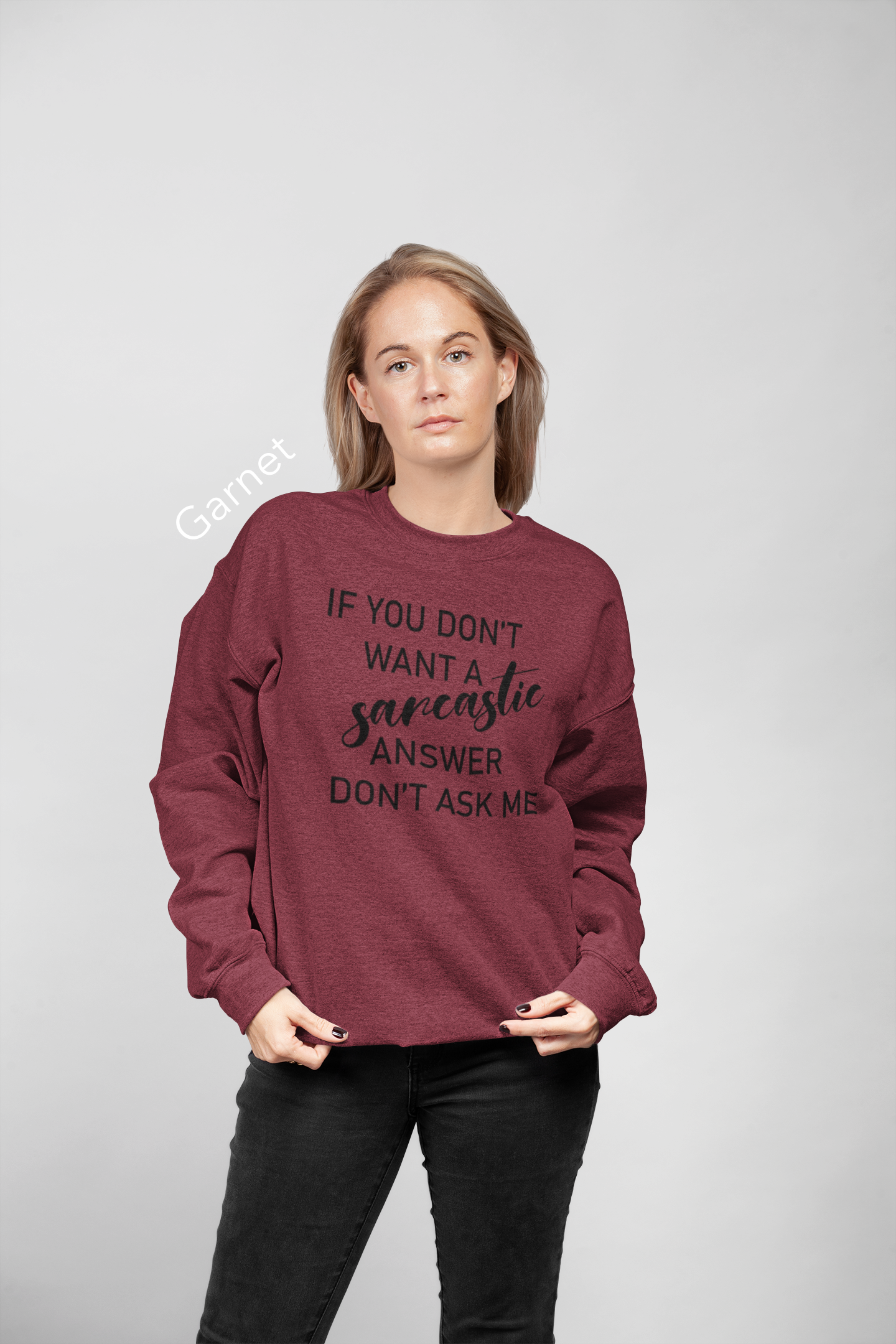 If You Don't Want a Sarcastic Answer, Don't Ask Me Vinyl Graphic Tee or Crewneck Sweatshirt