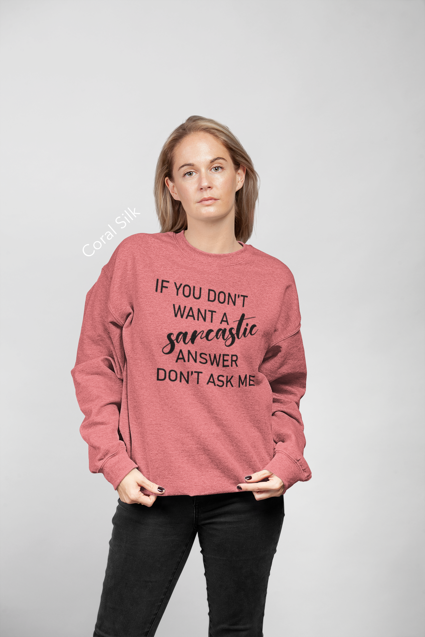 If You Don't Want a Sarcastic Answer, Don't Ask Me Vinyl Graphic Tee or Crewneck Sweatshirt