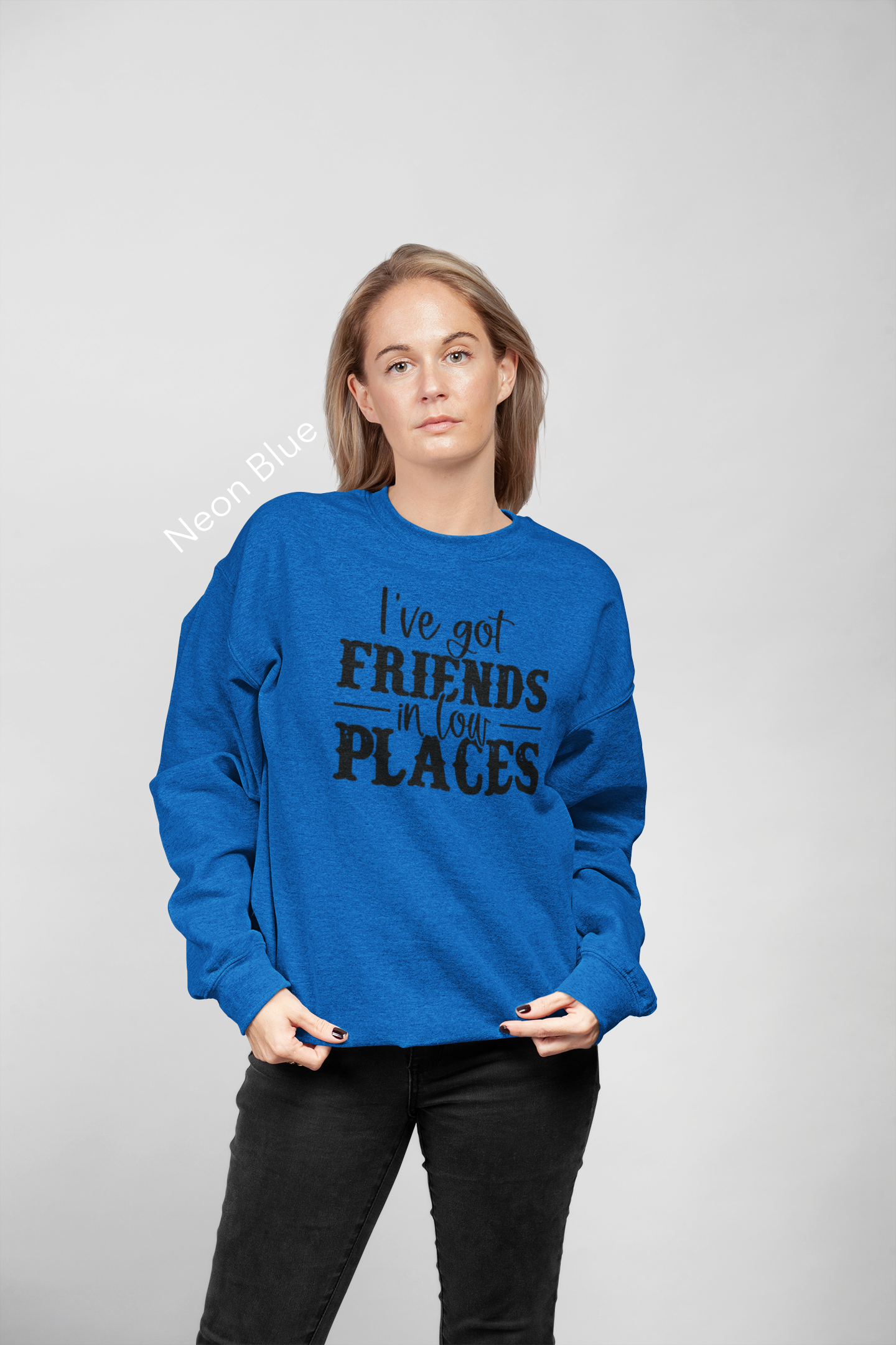 I've Got Friends in Low Places Vinyl Graphic Tee or Crewneck Sweatshirt