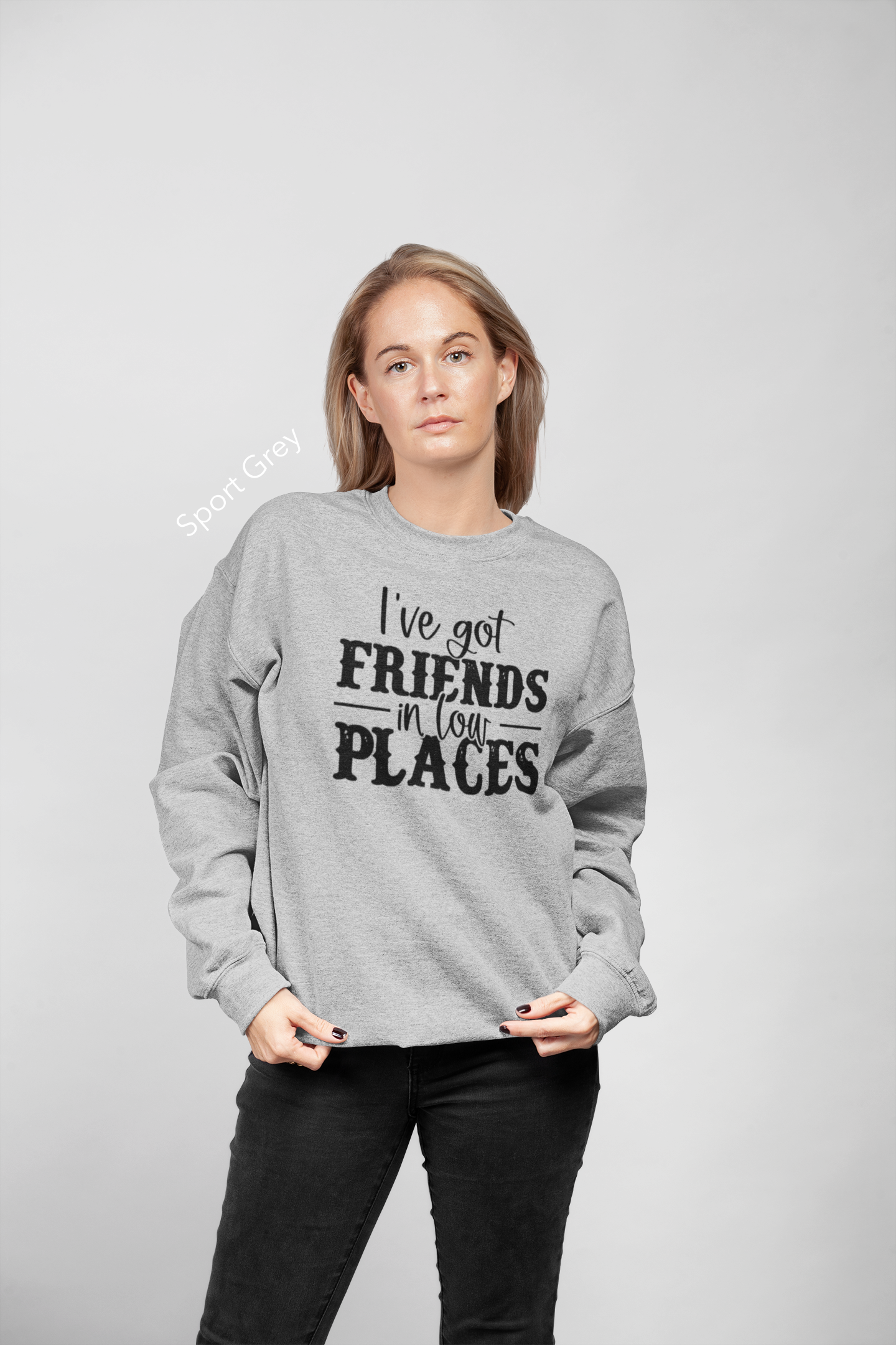 I've Got Friends in Low Places Vinyl Graphic Tee or Crewneck Sweatshirt